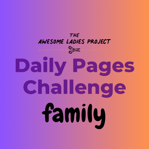 Daily Pages Challenge - Family