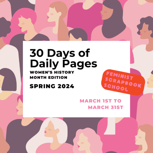 30 Days of Daily Pages: Women’s History Month 2024